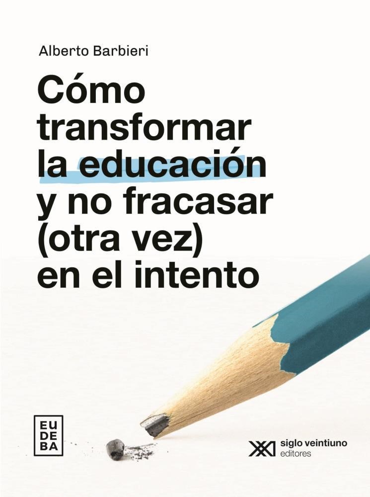 Como transformar la educación y no fracasar (otra vez) en el intento