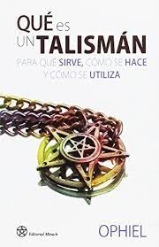 Que es un talisman . para que sirve , como se hace y como se utiliza