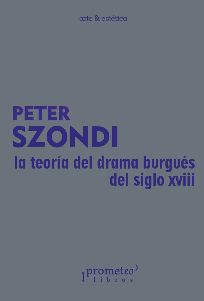 La Teoria del drama burgues del siglo XVIII