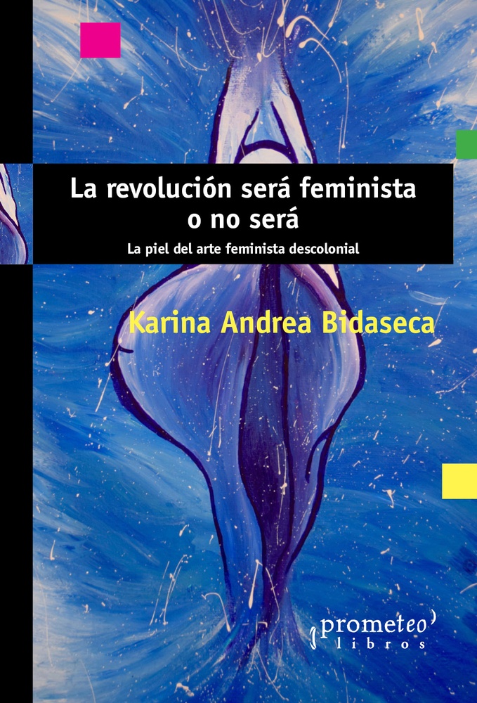 La Revolucion sera feminista o no sera