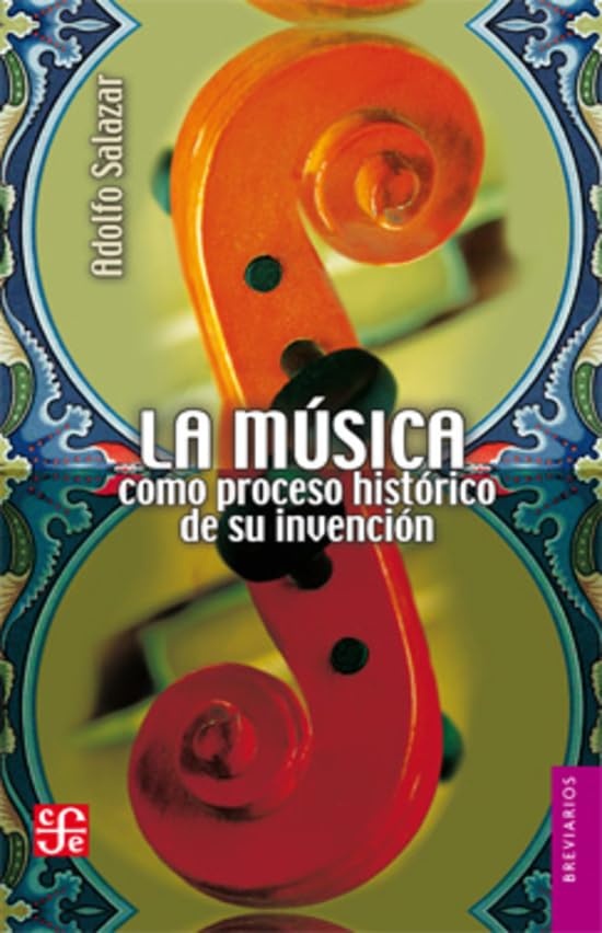 La Musica como proceso historico de su invencion