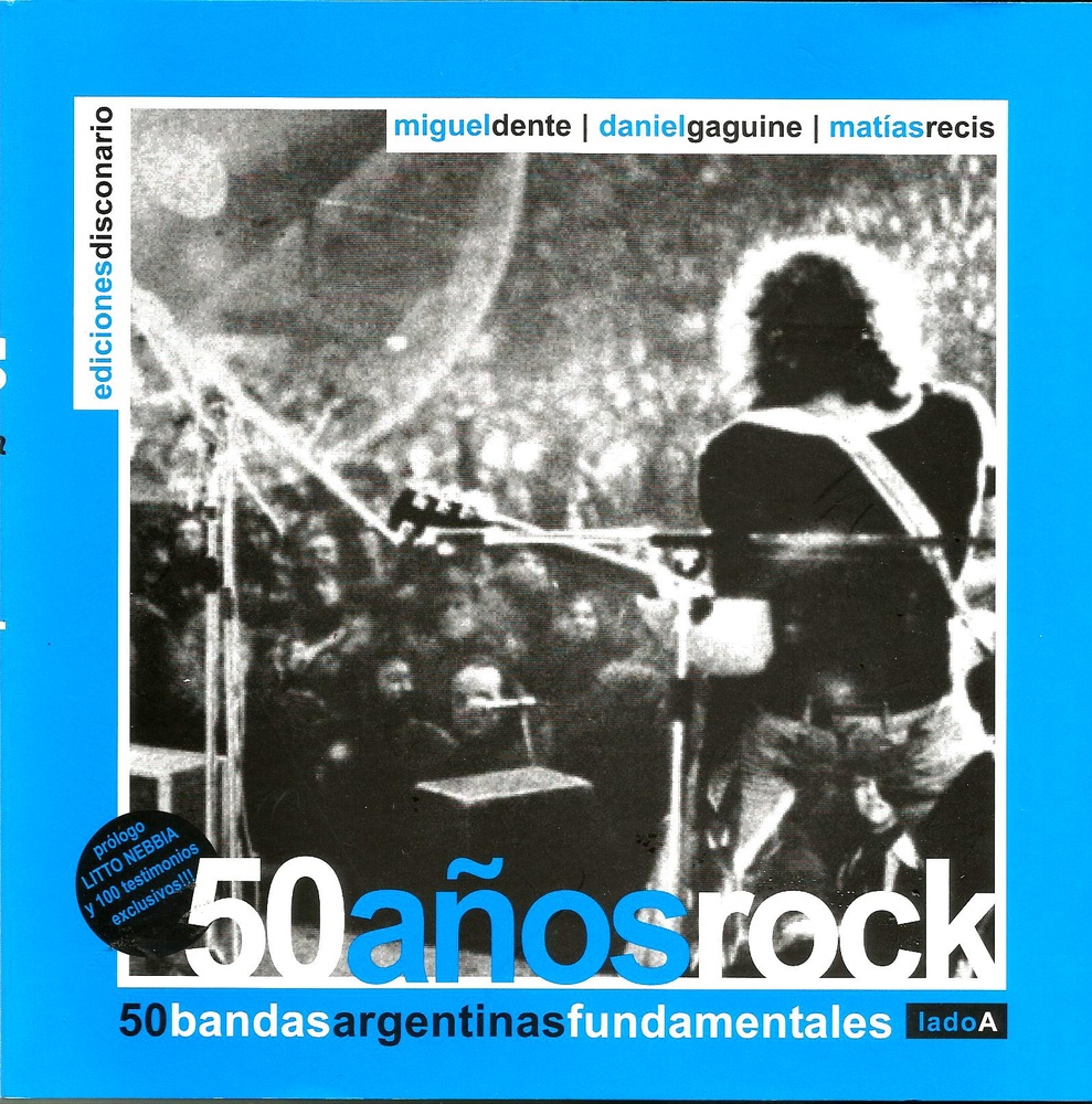 50 años rock. 50 bandas argentinas fundamentales