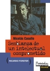 Nicolas Casullo. Semblanza de un intelectual comprometido