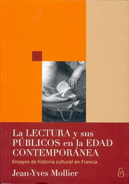 La lectura y sus publicos en la edad contemporanea