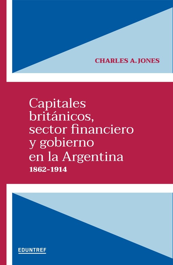 Capitales Británicos, Sector financiero y gobierno en La Argentina