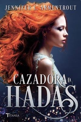 Cazadora de hadas (libro 1 cazadora de hadas)