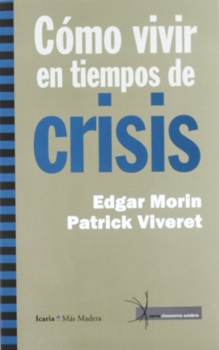 Como vivir en tiempos de crisis