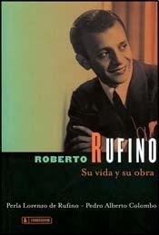 Roberto Rufino su vida y su obra