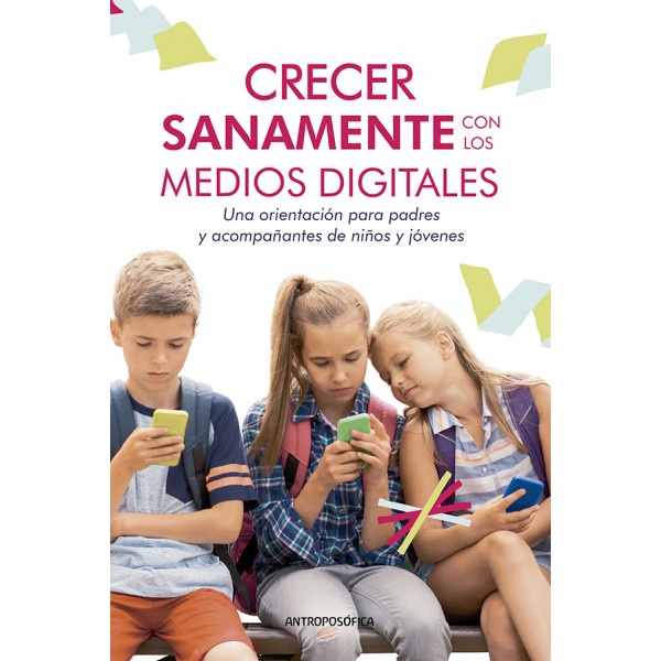 Crecer sanamente con los medios digitales