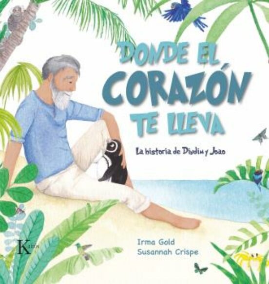 Donde El Corazon Te Lleva . La Historia De Dindim Y Joao