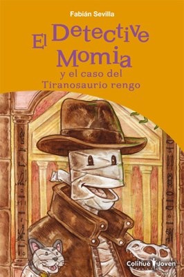 El detective momia y el caso del tiranosaurio rengo