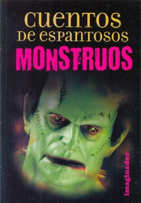 Cuentos de espantosos monstruos