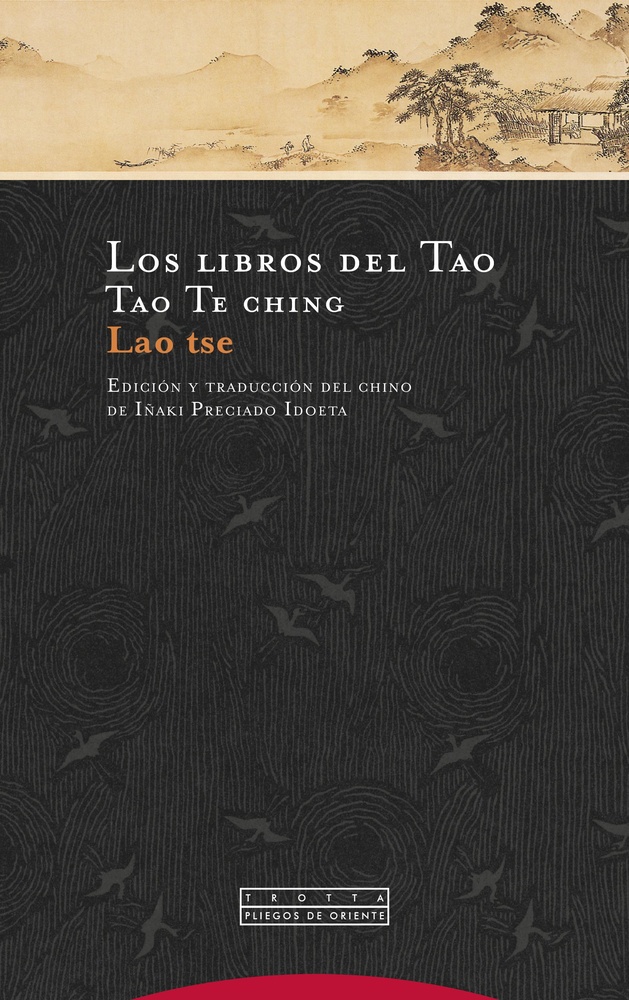 Los Libros del Tao. Tao Te ching