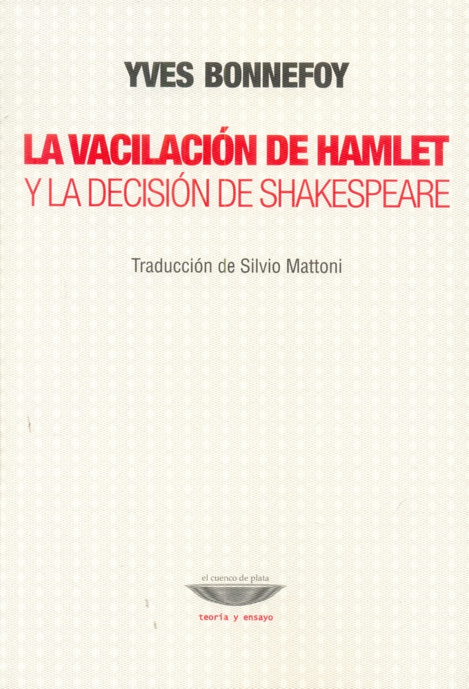 La vacilacion de Hamlet y la decision de Shakespeare