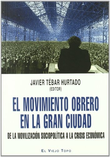 El Movimiento obrero en la gran ciudad