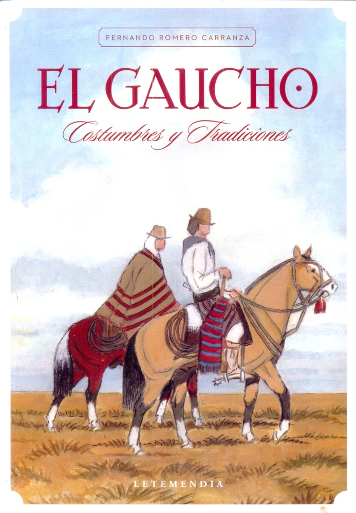 Gaucho, El. Costumbres y tradiciones