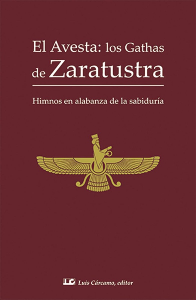 El Avesta: los Gathas de Zaratustra