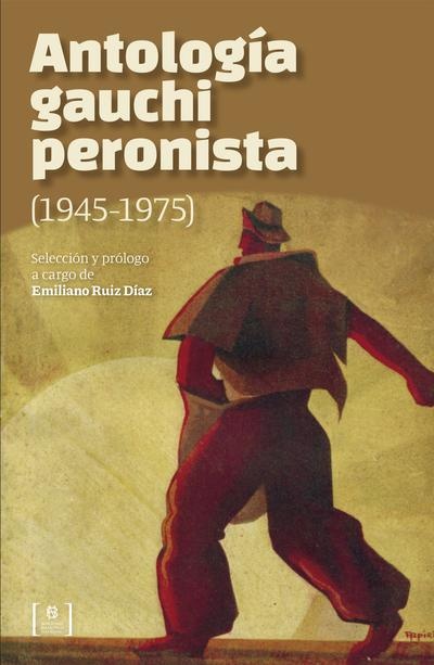 Antologia gauchiperonista (1945-1975)