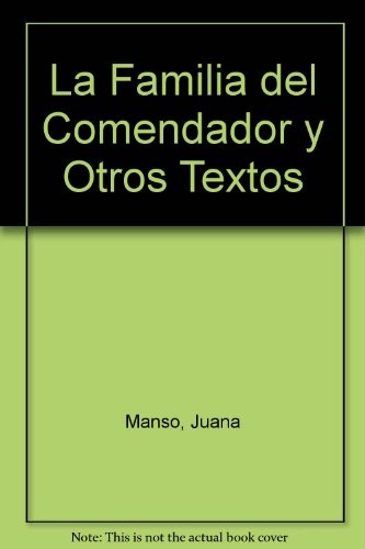 La Familia del Comendador y otros textos