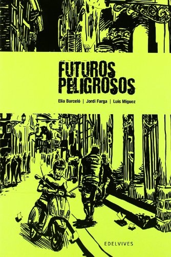 Futuros peligrosos