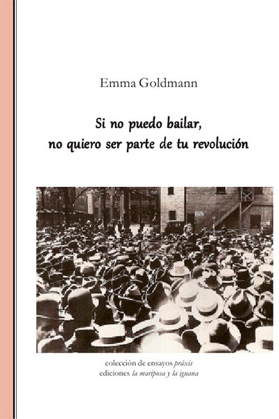 Si no puedo bailar, no quiero ser parte de tu revolucion