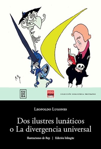 Dos ilustres lunaticos o la divergencia universal