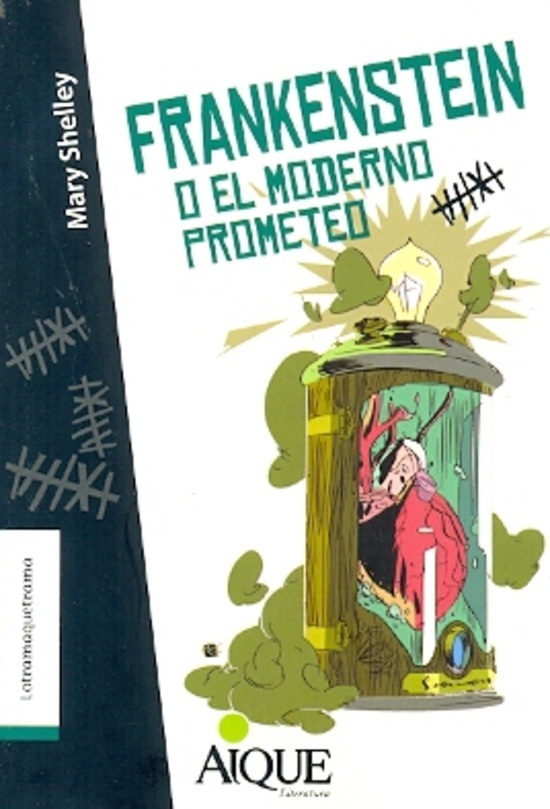 Frankenstein o el moderno prometeo