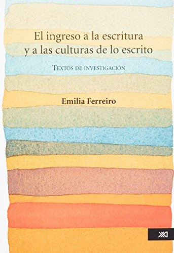 El ingreso a la escritura y a las culturas de lo escrito