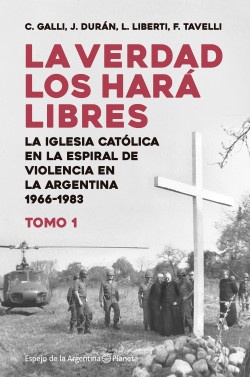 La verdad los hará libres. Tomo I