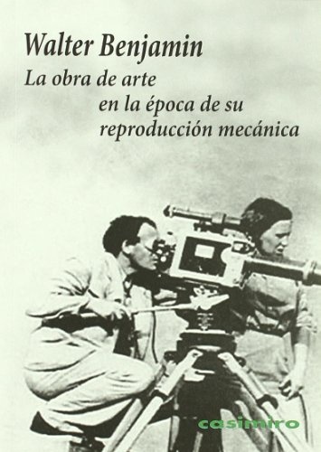 La Obra de arte en la epoca de la reproduccion mecanica