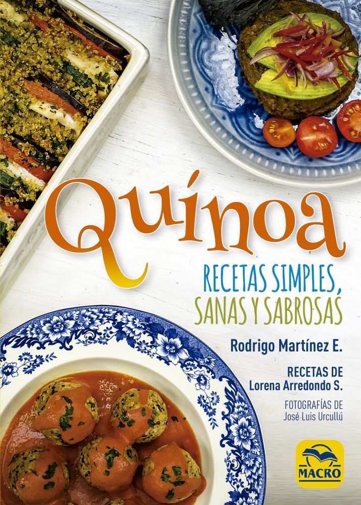 Quínoa. Recetas simples, sanas y sabrosas