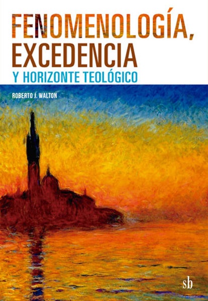 Fenomenologia, excedencia y horizonte teologico