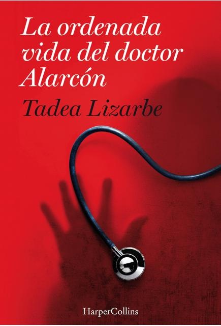 La Ordenada vida del doctor Alarcon