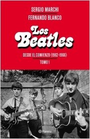 Beatles tomo 1. Desde el comienzo (1962-1966)