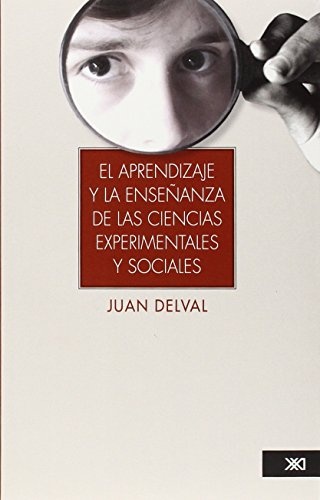 El aprendizaje y la enseñanza de las ciencias experimentales y sociales