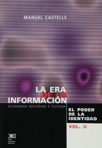 La era de la informacion Vol. 2. El poder de la identidad