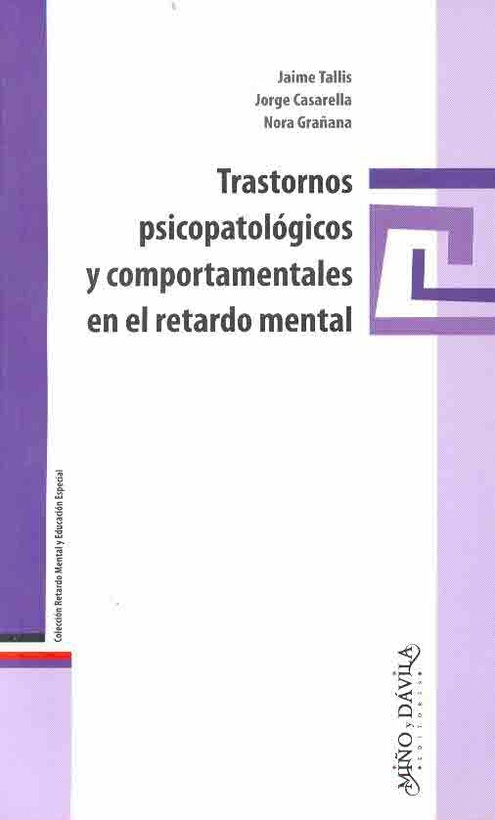 Trastornos psicopatológicos y comportamentales en el retardo mental