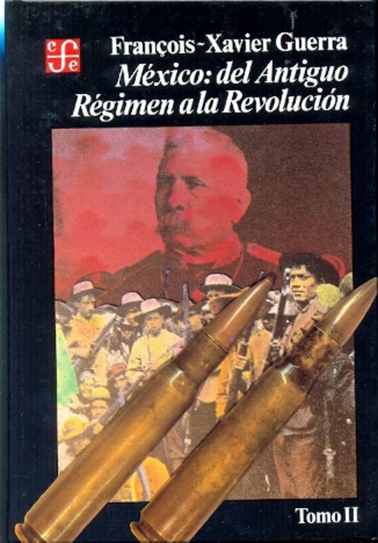 Mexico: del antiguo regimen a la revolucion