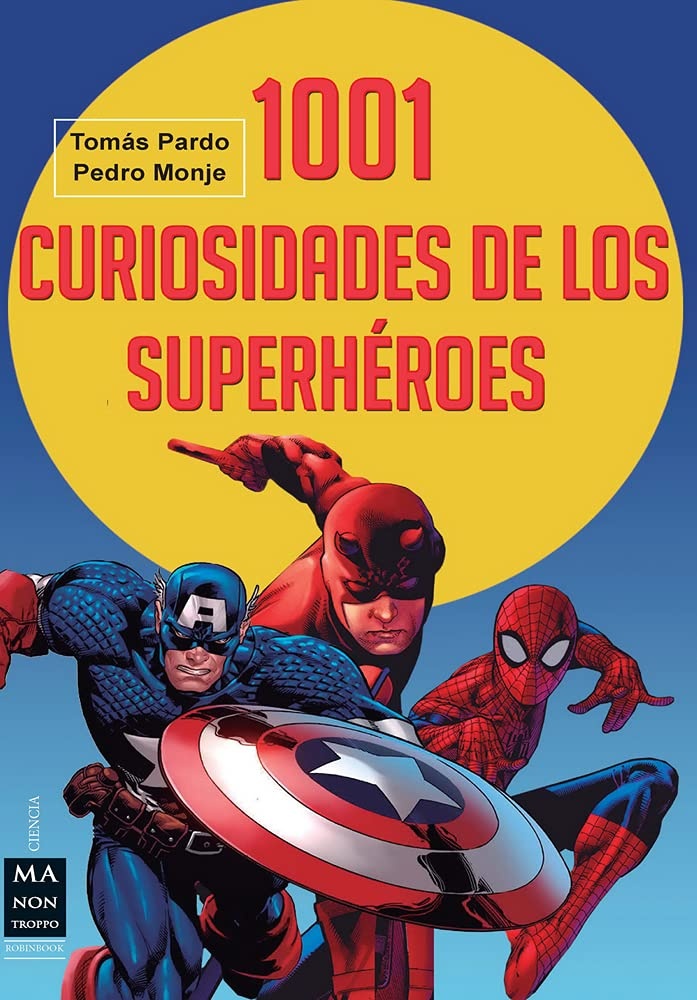 Las 1001 curiosidades de los superheroes