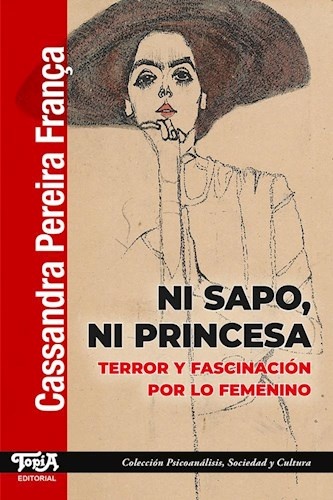 Ni sapo, ni princesa - Error y fascinación por lo femenino