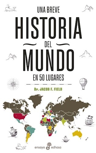 Una breve historia del mundo en 50 lugares