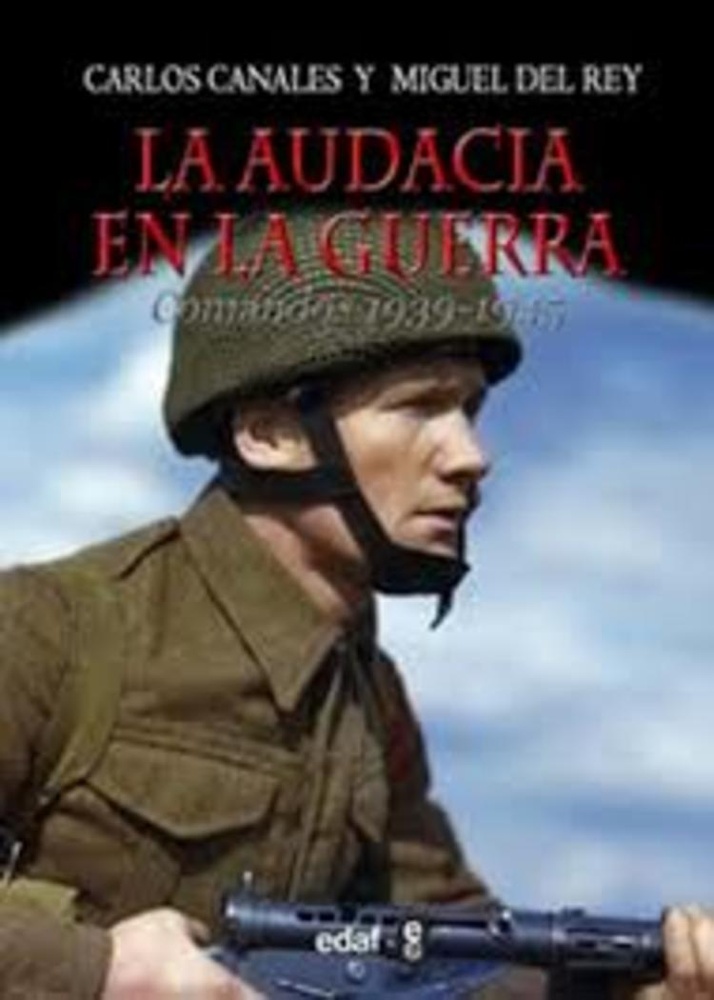 Audacia en la guerra, la Comandos 1939-1945