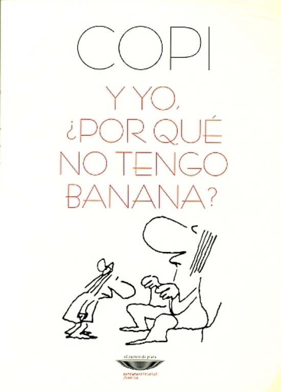 Y yo ¿por qué no tengo banana?