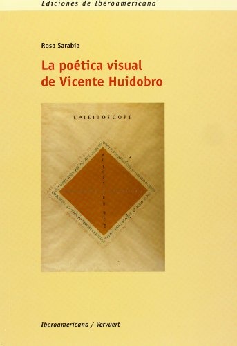 La Poetica visual de Vicente Huidobro