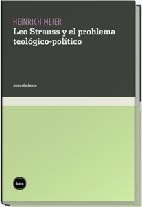 Leo Strauss y el problema teologico politico