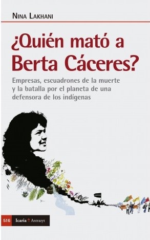 Quien mato a Berta Caceres?