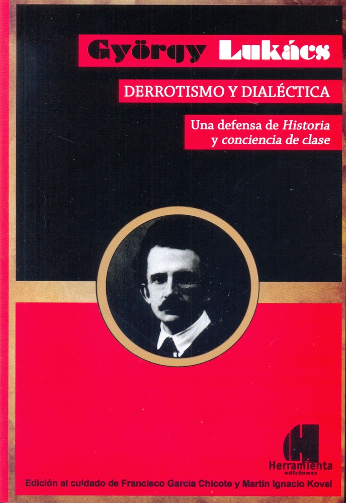 Derrotismo y dialectica. Una defensa de Historia y conciencia de clase