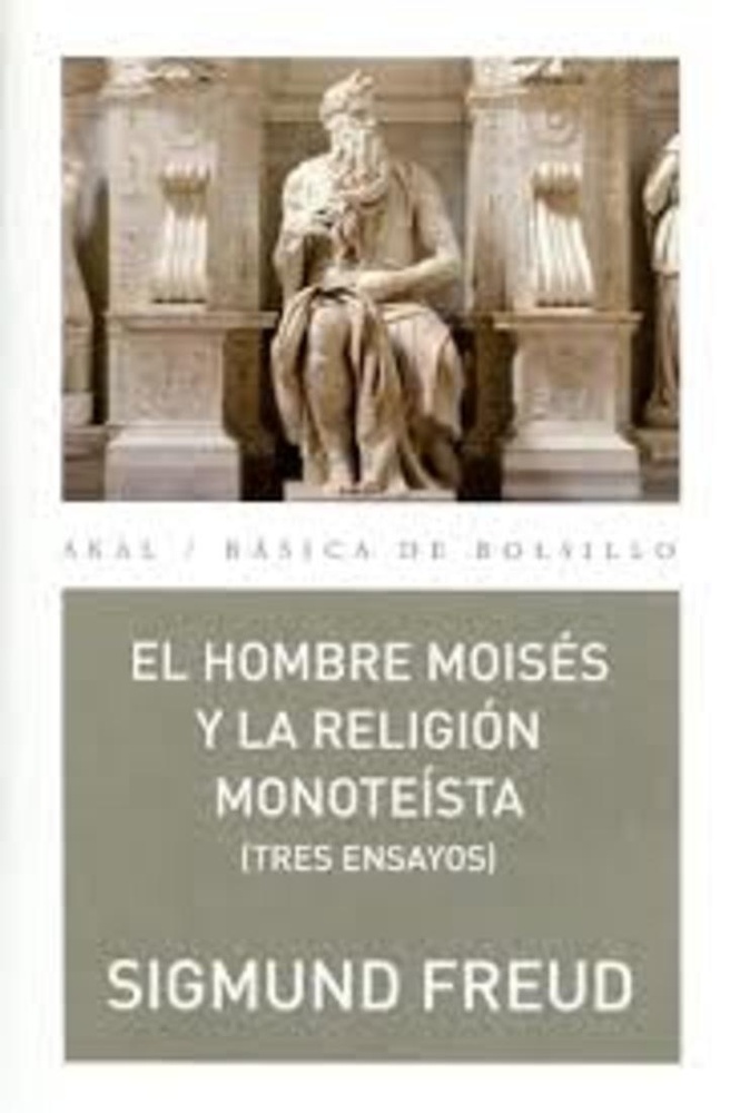 El Hombre moises y la religion monoteista