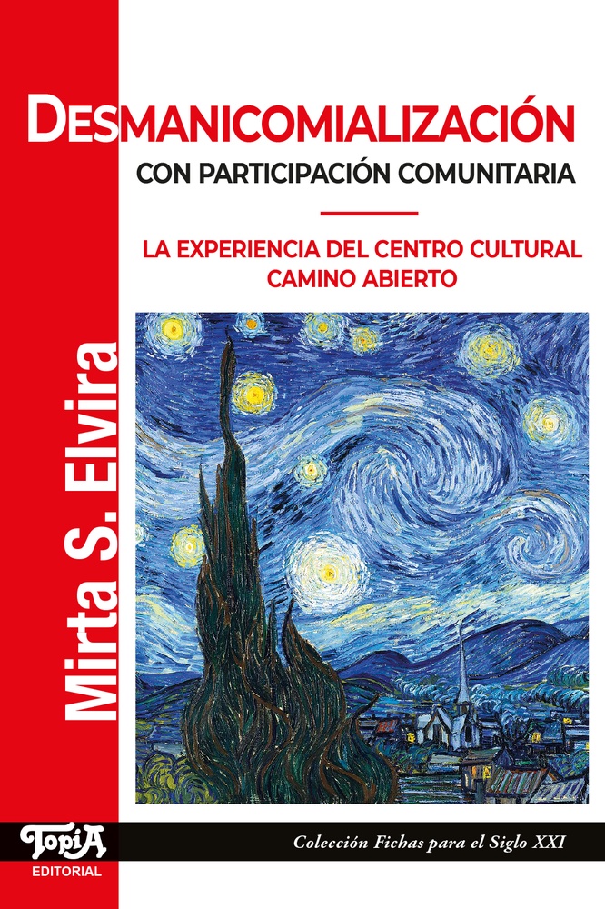 Desmanicomializacion con participacion comunitaria - La experiencia del centro cultural camino abier