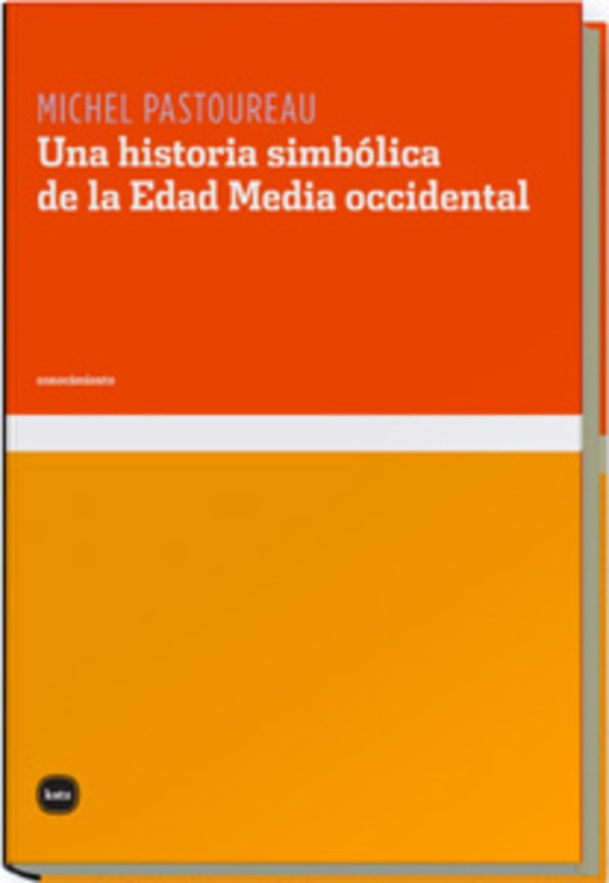 Una historia simbolica de la Edad Media occidental